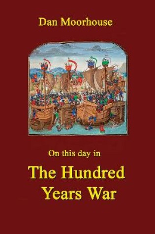 Cover of On this day in the Hundred Years War