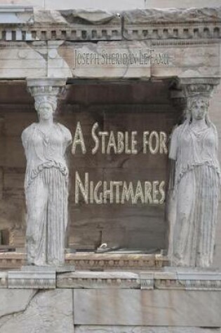 Cover of A Stable for Nightmares