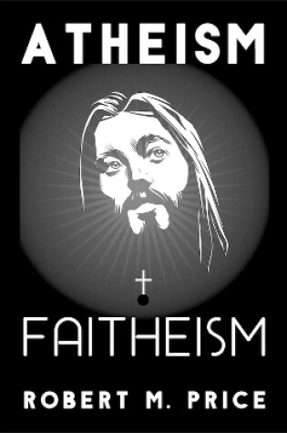 Cover of Atheism and Faitheism