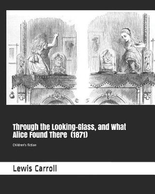 Book cover for Through the Looking-Glass, and What Alice Found There (1871)