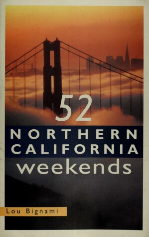 Book cover for 52 Northern California Weekends