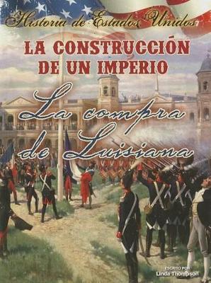 Book cover for La Construcción de Un Imperio: La Compra de Louisiana