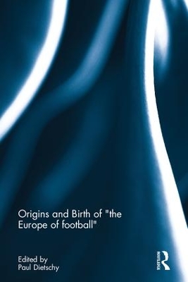 Cover of Origins and Birth of the Europe of football