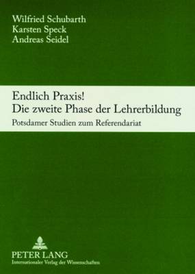 Book cover for Endlich Praxis! Die Zweite Phase Der Lehrerbildung