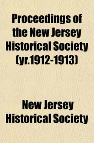 Cover of Proceedings of the New Jersey Historical Society (Yr.1912-1913)