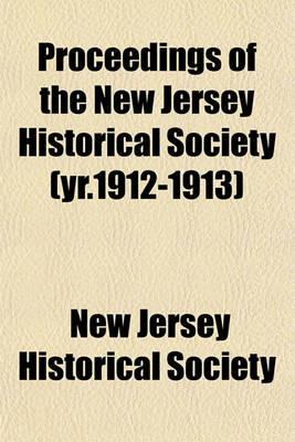 Book cover for Proceedings of the New Jersey Historical Society (Yr.1912-1913)
