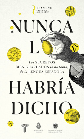 Book cover for Nunca lo habria dicho / I Never Would Have Said It