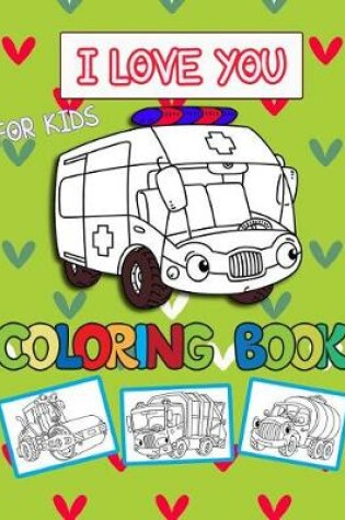 Cover of I Love You Coloring Book for Kids