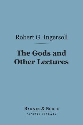 Cover of The Gods and Other Lectures (Barnes & Noble Digital Library)