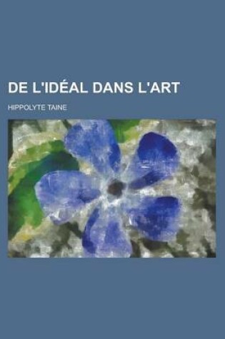 Cover of de L'Ideal Dans L'Art