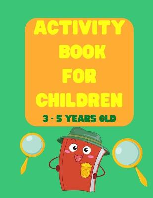 Book cover for Activity Book for Children 3-5 Years Old