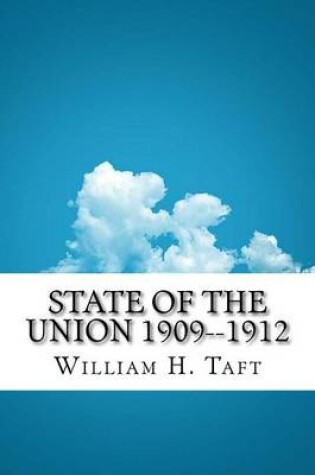 Cover of State of the Union 1909--1912