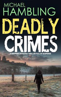 Book cover for DEADLY CRIMES a gripping detective thriller full of suspense