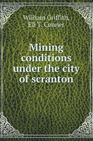 Cover of Mining conditions under the city of scranton