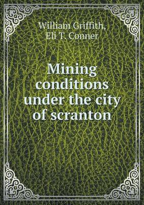 Book cover for Mining conditions under the city of scranton