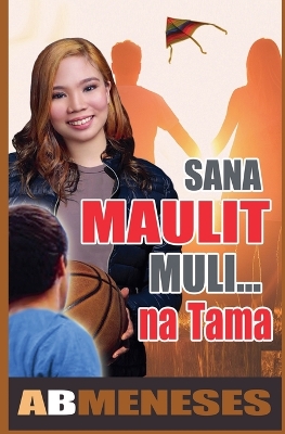 Book cover for Sana Maulit Muli...na Tama