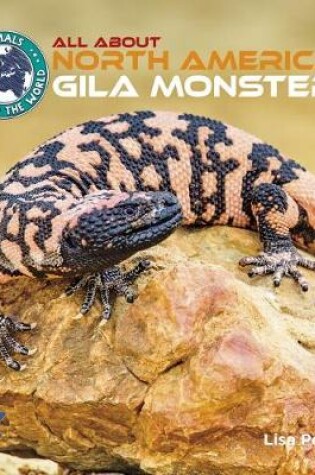 Cover of All about North American Gila Monsters