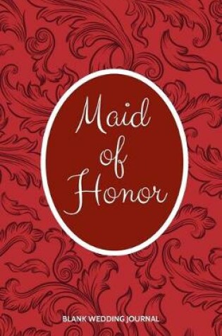 Cover of Maid of Honor Small Size Blank Journal-Wedding Planner&To-Do List-5.5"x8.5" 120 pages Book 19