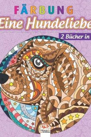 Cover of Farbung - Eine Hundeliebe - 2 Bucher in 1