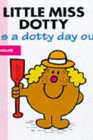 Cover of Little Miss Dotty Has a Dotty Day Out