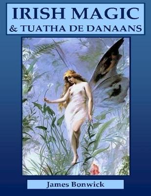 Book cover for Irish Magic and Tuatha De Danaans
