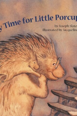 Cover of Story Time for Little Porcupine