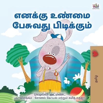Cover of I Love to Tell the Truth (Tamil Book for Kids)