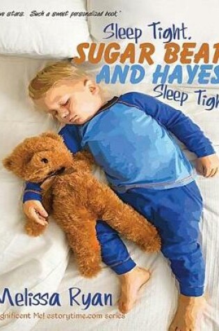 Cover of Sleep Tight, Sugar Bear and Hayes, Sleep Tight!