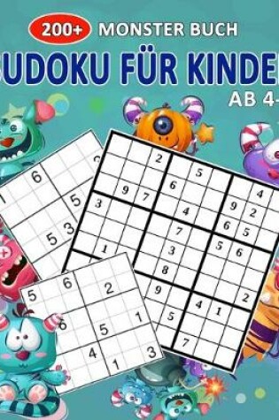 Cover of 200+ Monster Buch Sudoku Für Kinder Ab 4-8