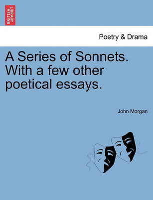 Book cover for A Series of Sonnets. with a Few Other Poetical Essays.