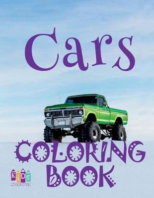 Book cover for &#9996; Cars &#9998; Coloring Book Car &#9998; Coloring Book 3 Year Old &#9997; (Coloring Book 4 Year Old) Coloring Book Boy