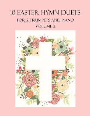 Book cover for 10 Easter Duets for 2 Trumpets and Piano