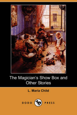 Book cover for The Magician's Show Box and Other Stories (Dodo Press)