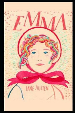 Cover of Emma By Jane Austen (Fiction, Humor, Comedy & Romance novel) " Unabridged & Annotated"