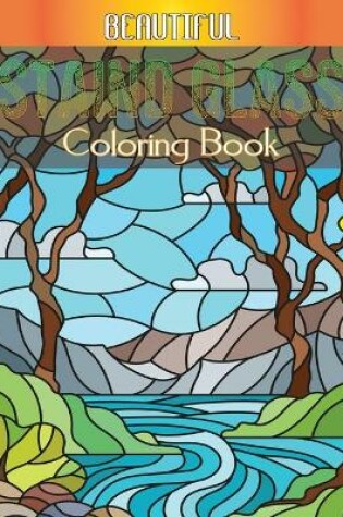 Cover of Beautiful Staind Glass Coloring Book