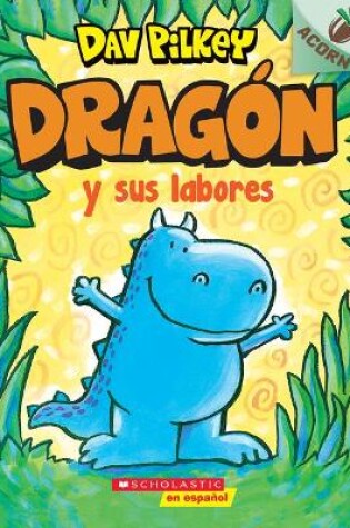 Cover of Drag�n Y Sus Labores (Dragon Gets By)