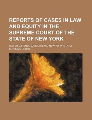 Book cover for Reports of Cases in Law and Equity in the Supreme Court of the State of New York (Volume 10)