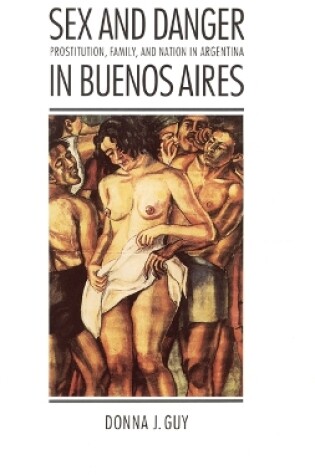 Cover of Sex and Danger in Buenos Aires