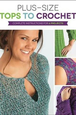 Cover of Plus Size Tops to Crochet