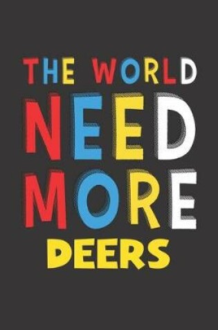 Cover of The World Need More Deers