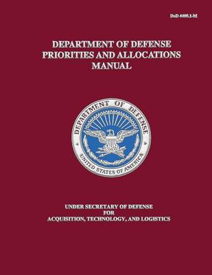 Book cover for Department of Defense Priorities and Allocations Manual (DoD 4400.1-M)