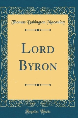 Cover of Lord Byron (Classic Reprint)