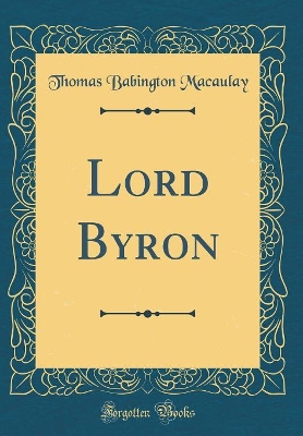 Book cover for Lord Byron (Classic Reprint)