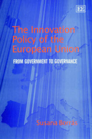 Cover of The Innovation Policy of the European Union - From Government to Governance