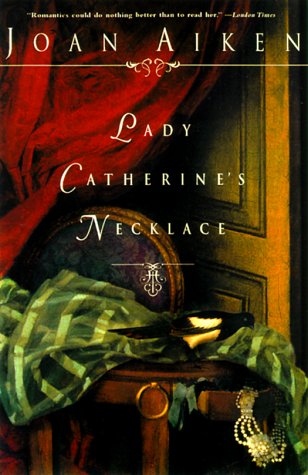 Book cover for Lady Catherine's Necklace / Joan Aiken.