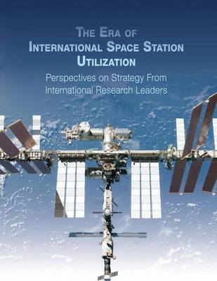 Book cover for The Era of International Space Station Utilization