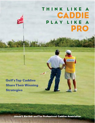 Book cover for Think Like a Caddie...Play Like a Pro