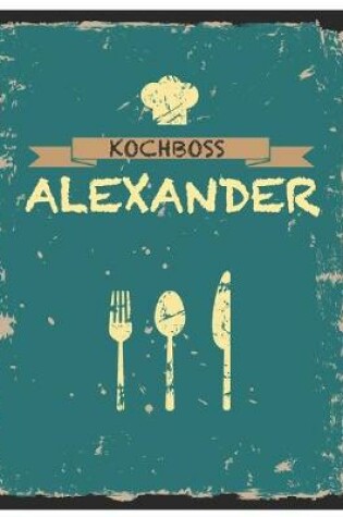 Cover of Kochboss Alexander