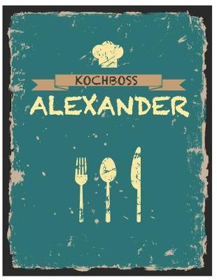Book cover for Kochboss Alexander