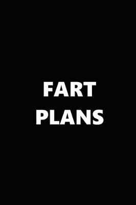 Book cover for 2020 Daily Planner Funny Humorous Fart Plans 388 Pages